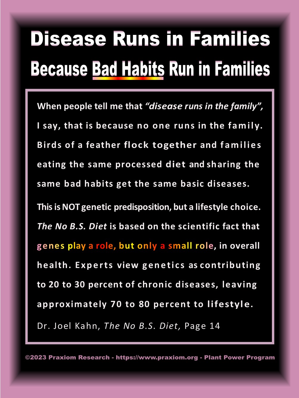 Disease runs in families because bad habits run in families