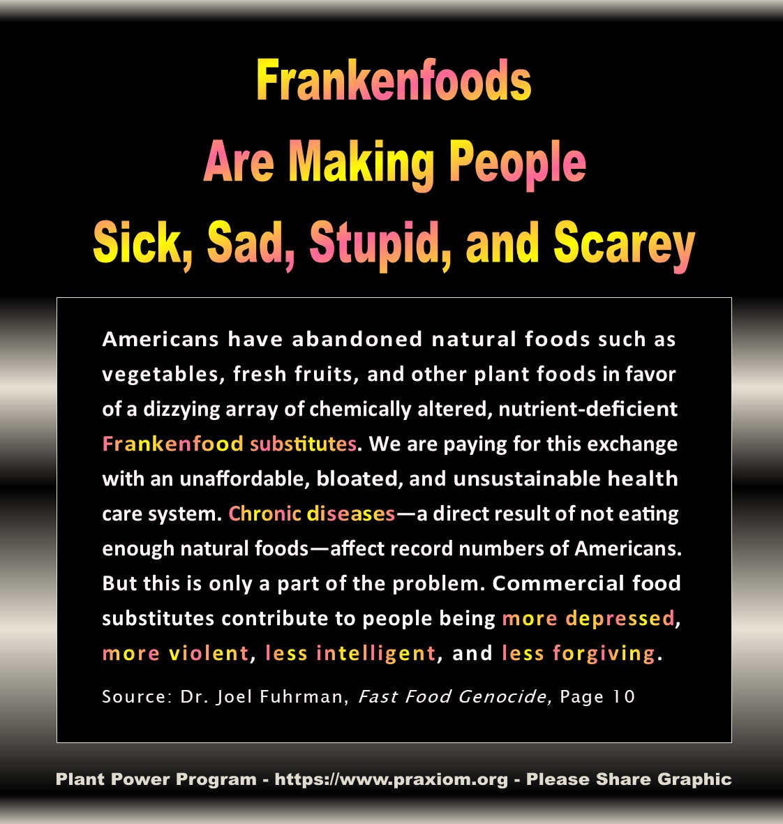 Frankenfoods are making us sick, stupid, and nasty