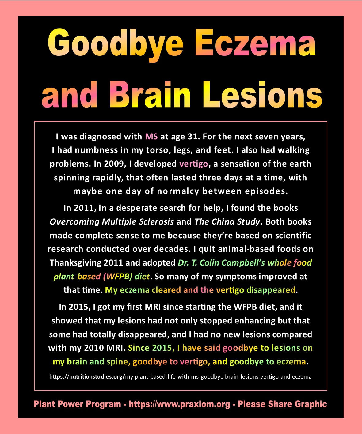 Goodbye Brain Lesions, Vertigo, and Eczema